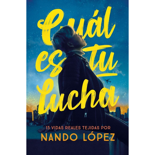 CUAL ES TU LUCHA, de NANDO LOPEZ. Editorial SM EDICIONES en español