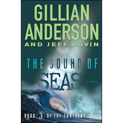 The Sound Of Seas, Volume 3: Book 3 Of The Earthend Saga, De Gillian Anderson. Editorial Simon & Schuster/ Simon451, Tapa Blanda En Inglés, 2017