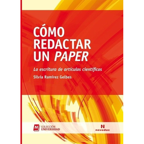 Como Redactar Un Paper - Universidad (tomo 1), De Ramirez Gelbes, Silvia. Editorial Novedades Educativas, Tapa Blanda En Español