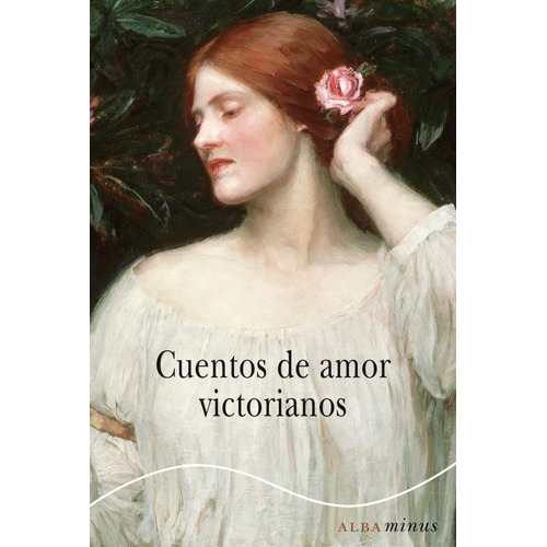 Cuentos De Amor Victorianos, Aa. Vv., Ed. Alba