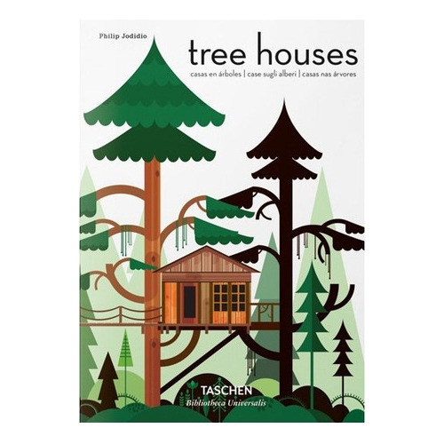 Libro Biblioteca Universal - Tree Houses-iep, De Philip Jodidio colección: biblioteca Universal. Editorial Taschen, Tapa Dura En Español, 2022