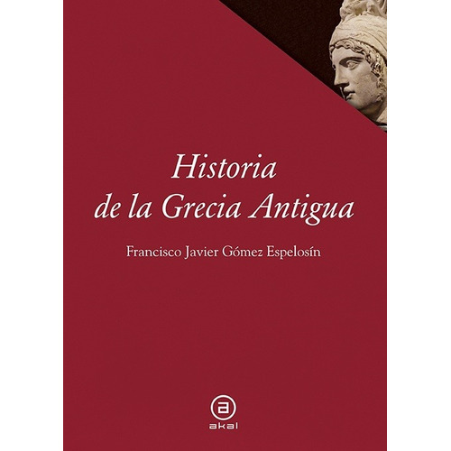 Historia De Grecia Antigua - Gomez Espelosin
