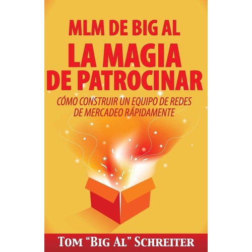 Libro Mlm De Big Al La Magia De Patrocinar: Cómo ...
