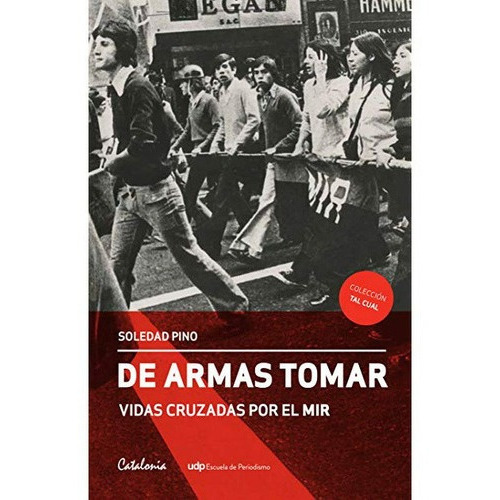 Libro De Armas Tomar: Libro De Armas Tomar, De Soledad Pino. Editorial Catalonia-udp, Tapa Blanda En Castellano