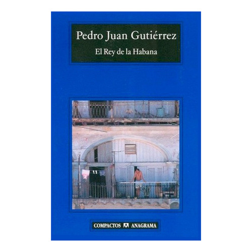 El Rey De La Habana - Pedro Juan Gutierrez
