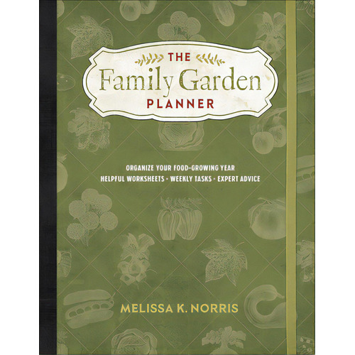 The Family Garden Planner: Organize Your Food-growing Year -helpful Worksheets -weekly Tasks -exp..., De Norris, Melissa K.. Editorial Harvest House Publ, Tapa Blanda En Inglés