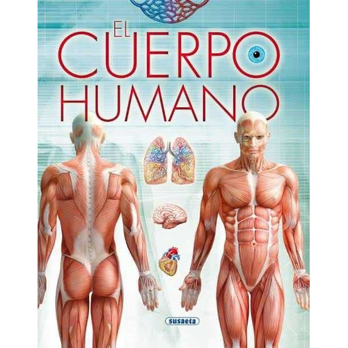 El Cuerpo Humano - Libro Enciclopédico - Susaeta