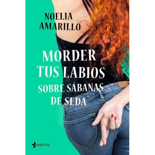 Morder Tus Labios Sobre Sãâ¡banas De Seda, De Amarillo, Noelia. Editorial Esencia, Tapa Blanda En Español