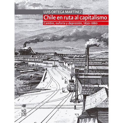 Libro Chile En La Ruta Del Capitalismo 1850-1880