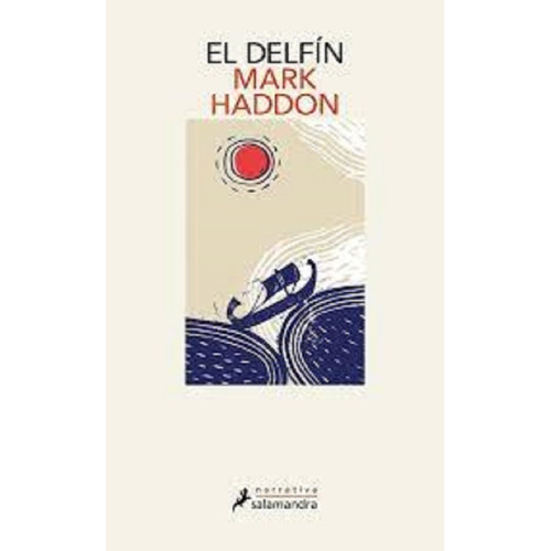 El Delfin - Mark Haddon  - Salamandra