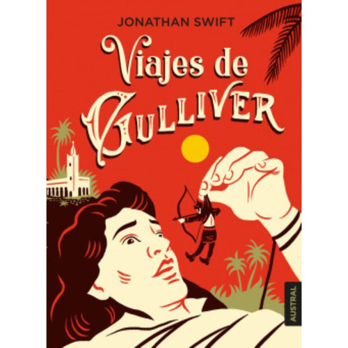 Libro Viajes De Gulliver /012: Libro Viajes De Gulliver /012, De Jonathan Swift. Editorial Austral Chile, Tapa Blanda En Castellano