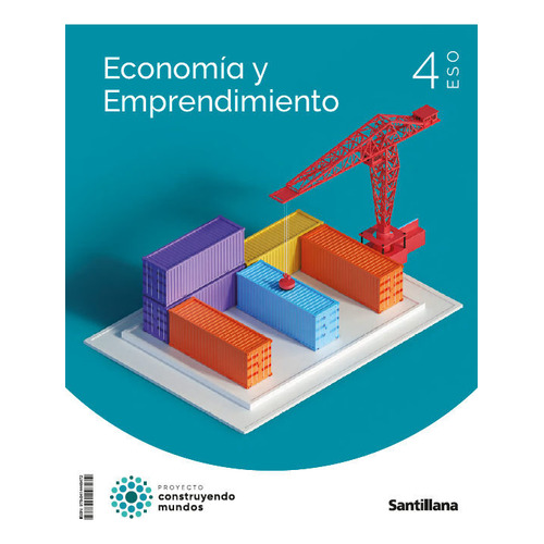 Economia Y Emprendimiento 4ãâºeso 23 Construyendo Mundos, De Aa.vv. Editorial Santillana, Tapa Blanda En Español