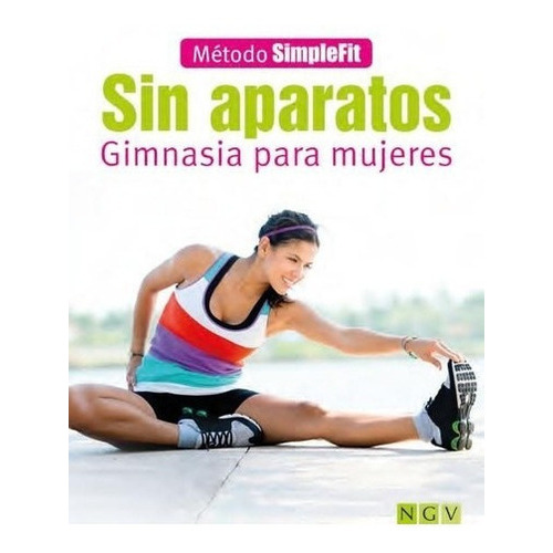 Sin Aparatos - Gimnasia Para Mujeres - Varios Autore, De Vários Autores. Editorial Ngv En Español