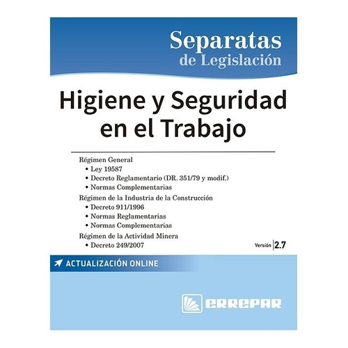 Higiene Y Seguridad En El Trabajo Ley 19587 Ultima Edicion