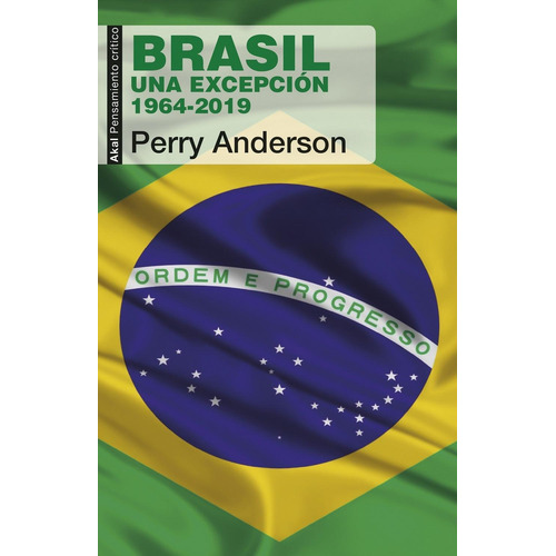 Brasil. Una Excepción 1964 - 2019