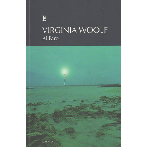 Al Faro - Virginia Woolf, de Woolf, Virginia. Editorial Losada, tapa blanda en español, 2012