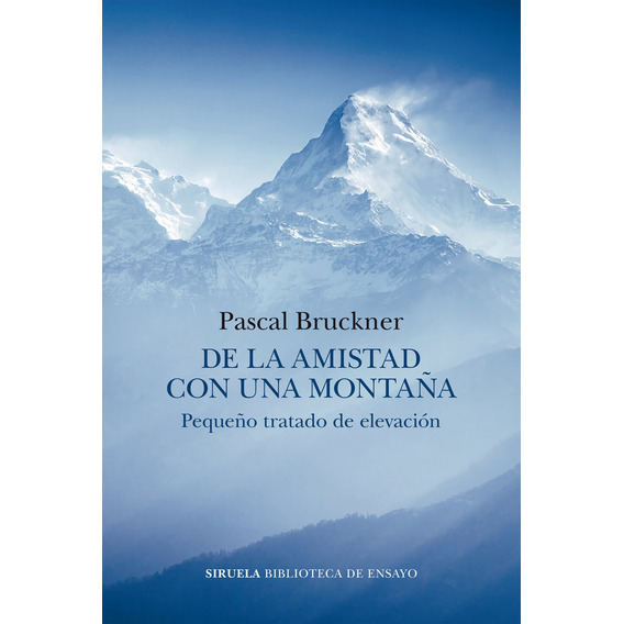 De La Amistad Con Una Montaãâa, De Bruckner, Pascal. Editorial Siruela, Tapa Blanda En Español