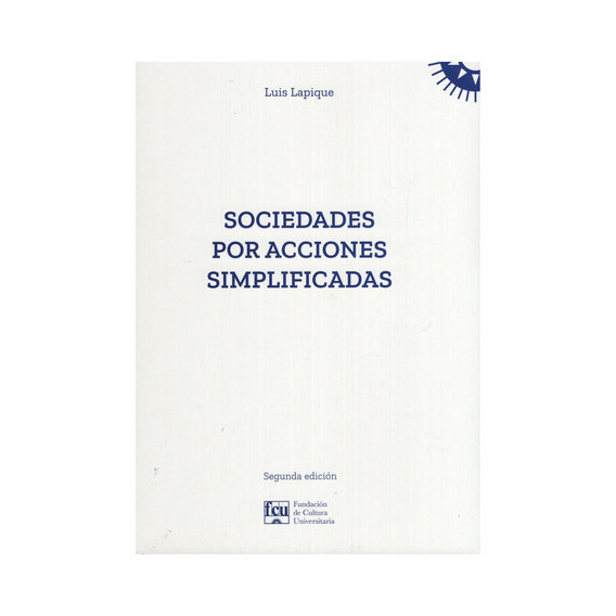 Sociedades Por Acciones Simplificadas, De Luis Lapique. Editorial Fundación De Cultura Universitaria, Tapa Blanda En Español