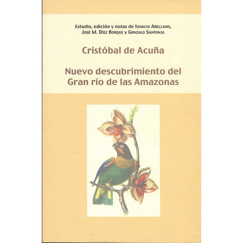Nuevo Descubrimiento Del Gran Río De Las Amazonas, De De Acuña, Cristóbal. Editorial Iberoamericana, Tapa Blanda, Edición 1 En Español, 2009
