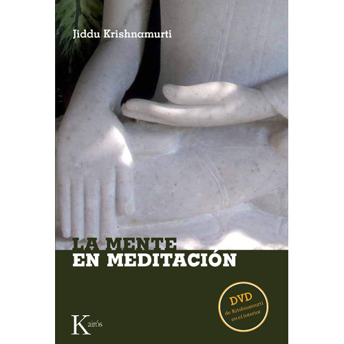 La mente en meditación, de Krishnamurti, J.. Editorial Kairos, tapa blanda en español, 2010