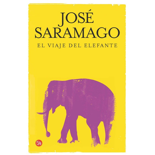 EL VIAJE DEL ELEFANTE, de Saramago, José. Serie Narrativa Editorial Punto de Lectura, tapa blanda en español, 2015