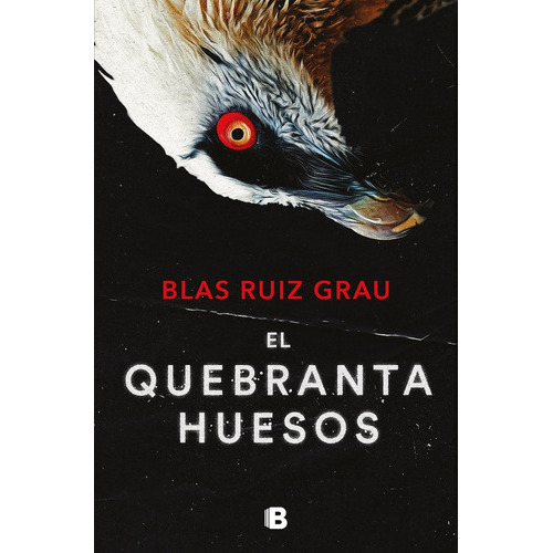El Quebrantahuesos, De Blas Ruiz Grau. Editorial B, Editorial, Tapa Blanda En Español