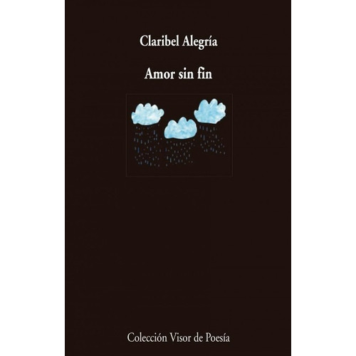 Amor Sin Fin, De Claribel Alegria. Editorial Visor (c), Tapa Blanda En Español, 2016