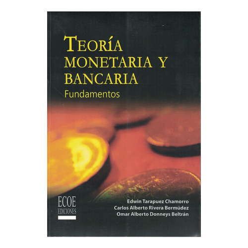 Teoría Monetaria Y Bancaria (sil), De Tarapuez Edwin. Editorial Ecoe, Tapa Pasta Blanda, Edición 1 En Español, 2010