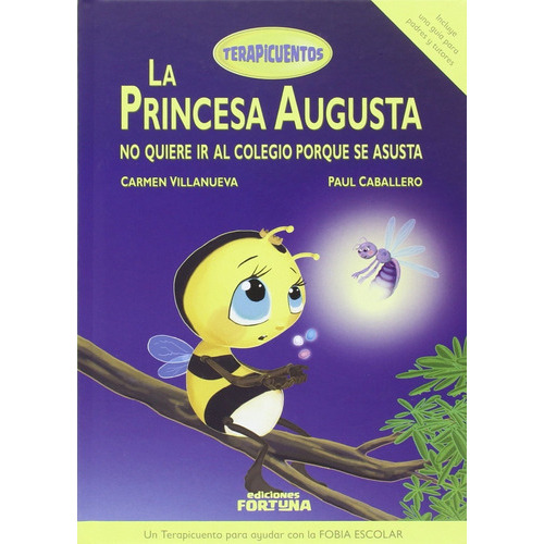 Princesa Augusta No Quiere Ir Al Colegio Porque Se Asusta, L, De Villanueva R., Caballero B.. Editorial Ediciones Fortuna En Español