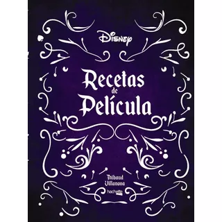 Recetas De Película - Disney | Thibaud Villanova