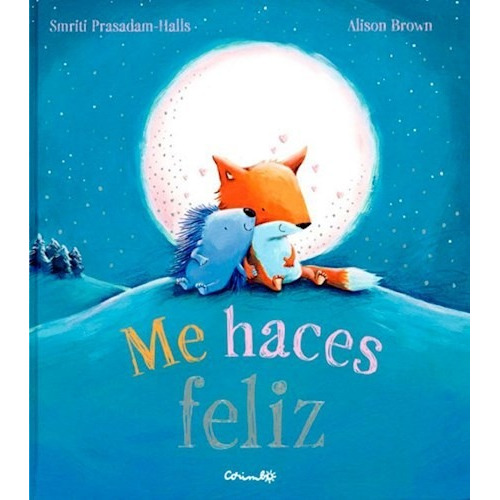 Libro Me Haces Feliz De Smriti Prasadam-halls