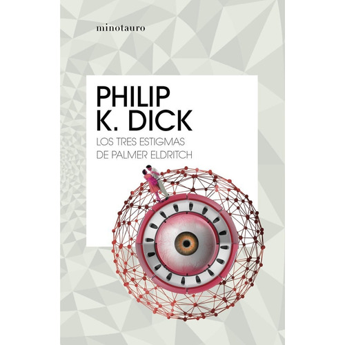 Los Tres Estigmas De Palmer Eldritch - Dick, Philip K. (p...