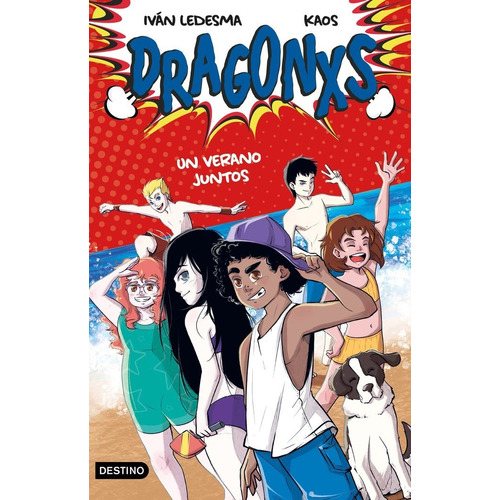 Dragonxs 4. Un Verano Juntos, De Ivan Ledesma Garcia. Editorial Destino Infantil & Juvenil, Tapa Blanda En Español