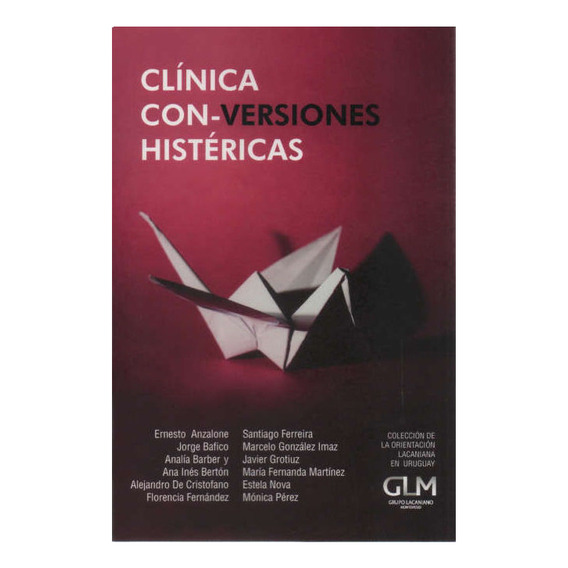 Clínica Con - Versiones Histéricas, De Vv. Aa.. Editorial Grupo Lacaniano, Tapa Blanda En Español