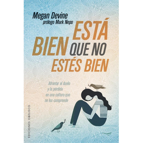 Esta Bien Que No Estes Bien Megan Devine