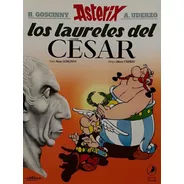 Asterix 18: Los Laureles Del Cesar - Coscinny; Uderzo