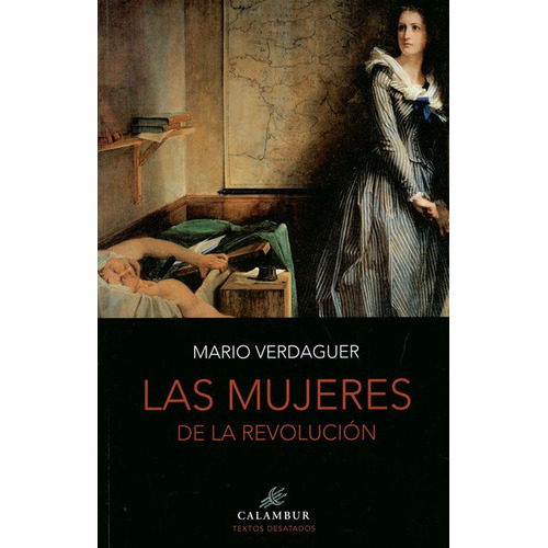 Mujeres De La Revolucion, Las, De Verdaguer, Mario. Editorial Calambur, Tapa Blanda, Edición 1 En Español, 2017