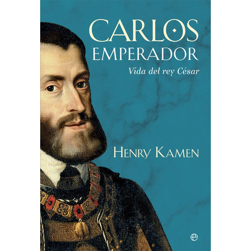 Carlos Emperador, De Kamen, Henry. Editorial La Esfera De Los Libros, S.l., Tapa Dura En Español