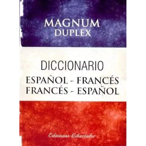 Diccionario Español Frances - Magnum Duplex - Ediciones Libertador