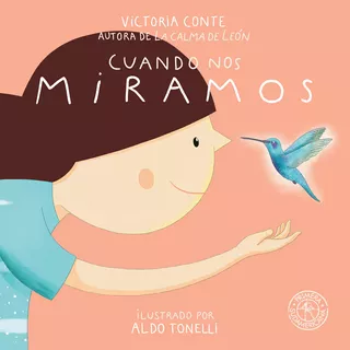 Cuando Nos Miramos, De Victoria Te. Editorial Sudamericana Infantil Juvenil, Tapa Blanda En Español, 2023
