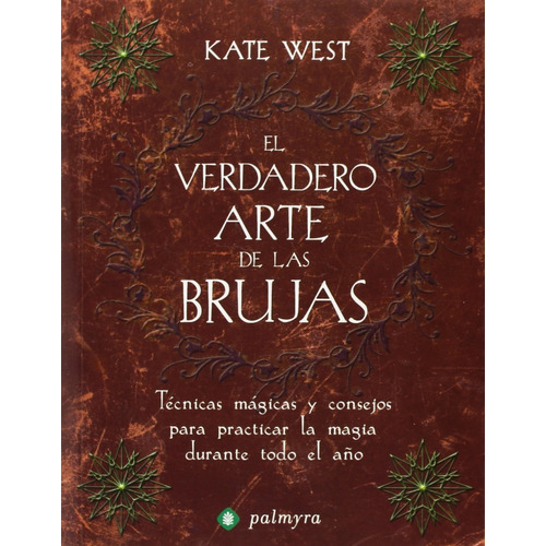 El Verdadero Arte De Las Brujas | Kate West