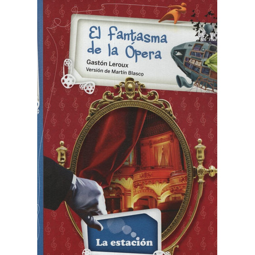 El Fantasma De La Ópera - La Estación, de Leroux, Gaston. Editorial EST.MANDIOCA, tapa blanda en español, 2015
