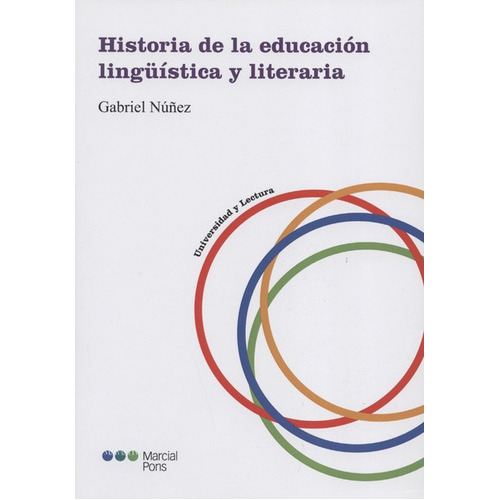 Historia De La Educacion Linguistica Y Literaria, De Nuñez, Gabriel. Editorial Marcial Pons, Tapa Blanda, Edición 1 En Español, 2016
