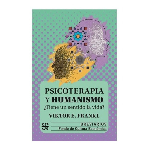 Psicoterapia Y Humanismo - Viktor Emil Frankl - Fce Libro