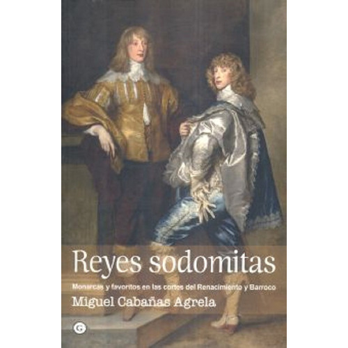 Reyes Sodomitas, De Miguel Cabañas Agrela. Editorial Egales En Español