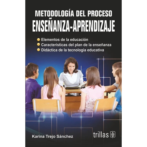 Metodología Del Proceso Enseñanza-aprendizaje Trillas