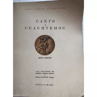 Cuauhtemoc, Canto A. López Bermudez, J. 1950