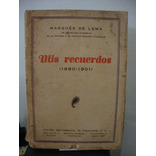 Mis Recuerdos 1880 1901 - Marques De Lema