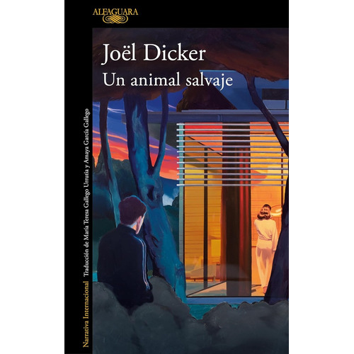 Un Animal Salvaje, De Joel  Dicker. Editorial Alfaguara, Tapa Blanda, Edición 1 En Español