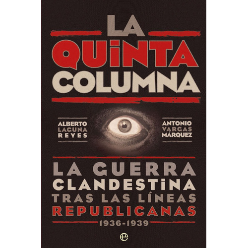 Quinta Columna,la - Laguna Reyes, Alberto